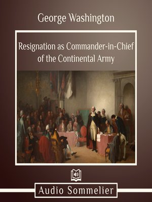 cover image of Resignation as Commander-in-Chief of the Continental Army